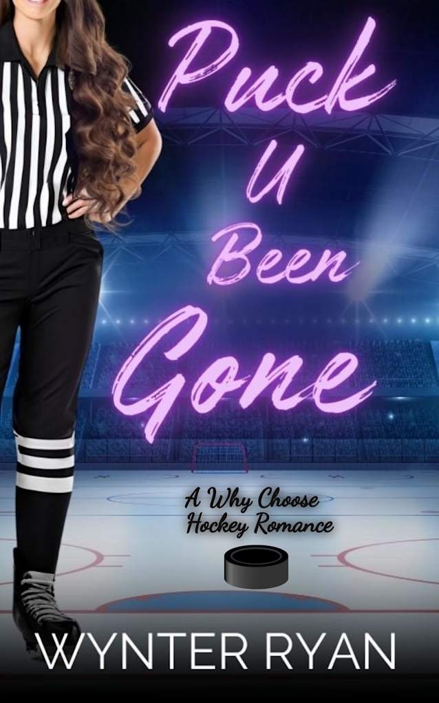 Puck U Been Gone: A Why Choose Hockey Romance (Playing the Puck Book 15)