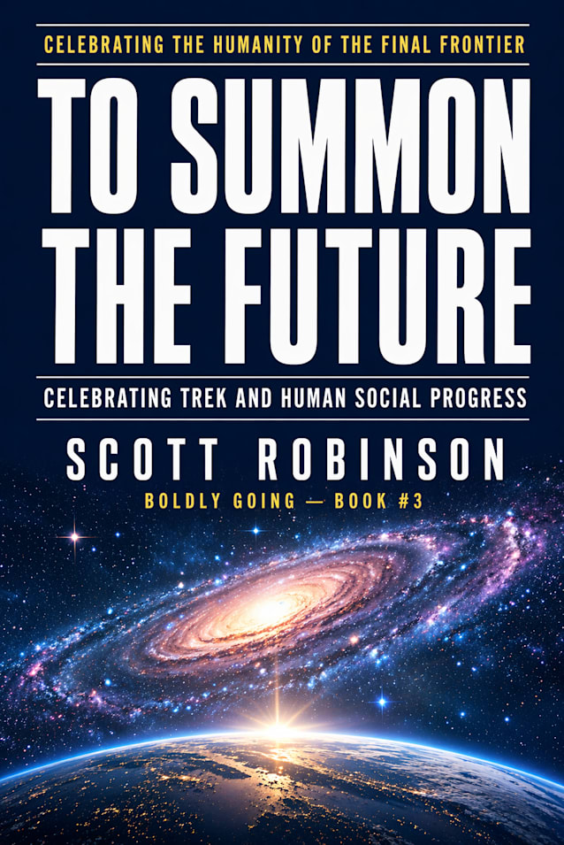 To Summon the Future: Celebrating Woke Trek and Human Social Progress