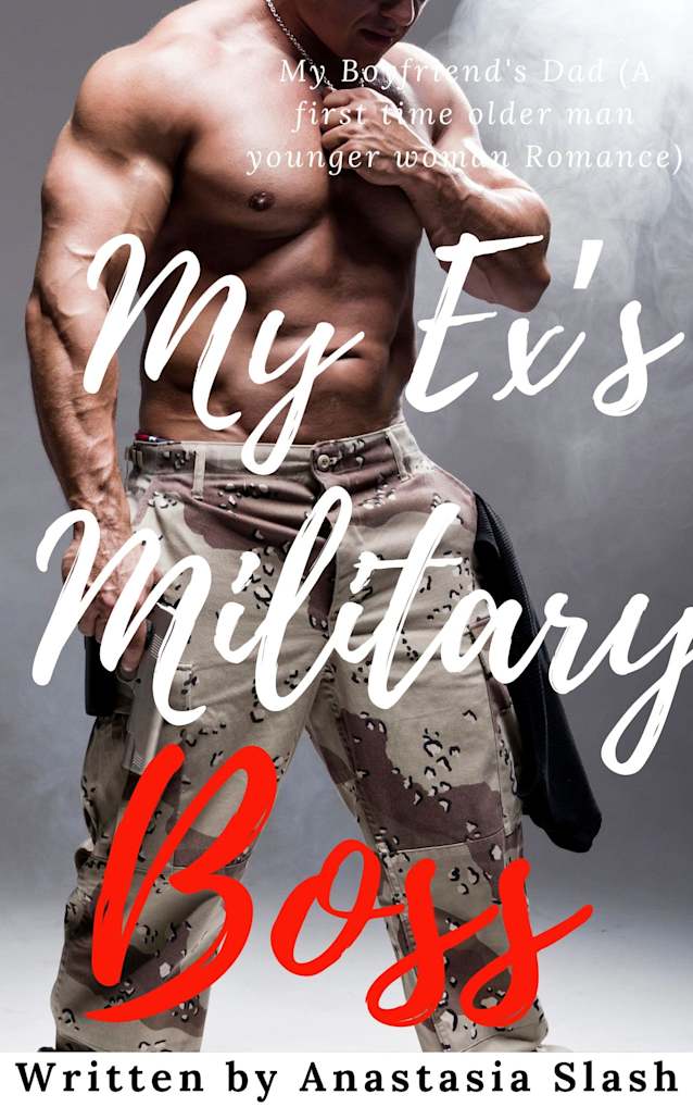 My Ex’s Military Boss : An Age Gap Single Mom Steamy Romance (Billionaire Older Man Younger Woman Romance Book 63)