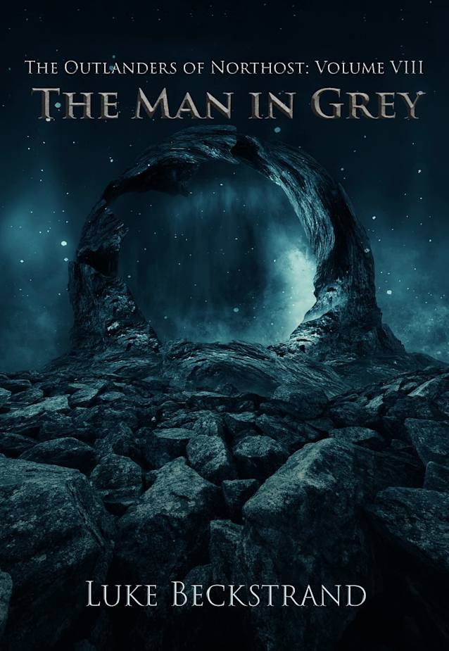 The Man in Grey: The Outlanders of Northost Volume VIII