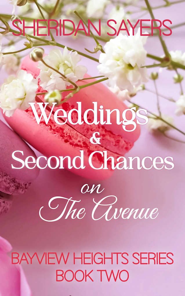 Weddings and Second Chances on The Avenue (Bayview Heights Series Book 2)
