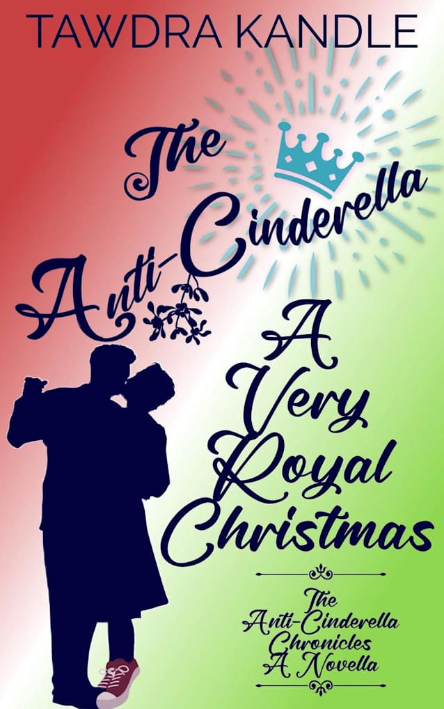 The Anti-Cinderella: A Very Royal Christmas 