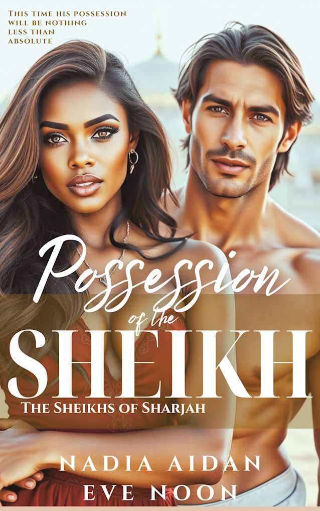 Possession of the Sheikh, Book Two (The Sheikhs of Sharjah)