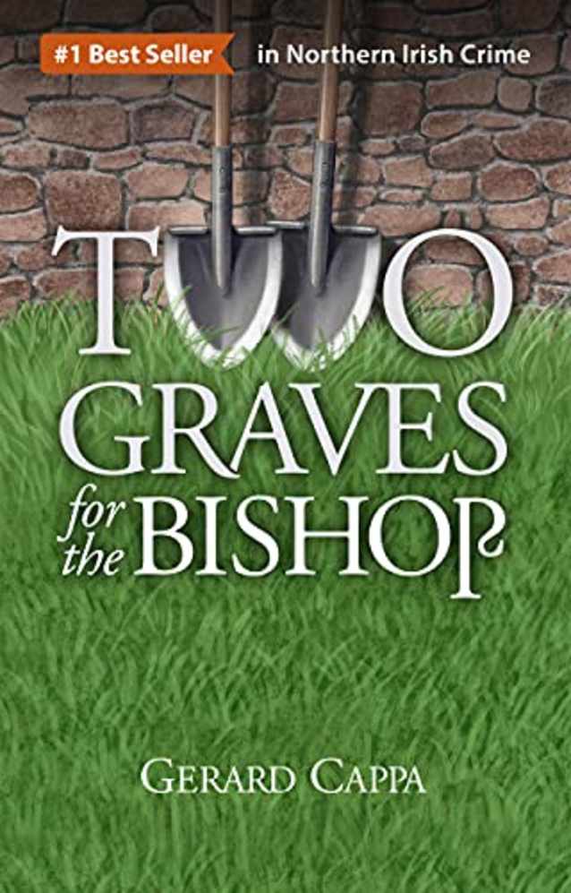 Two Graves For The Bishop: Russian Corruption, British Collusion, Irish Confession - Life & Crimes of Paddy the Brit (Con Maknazpy Book 3)
