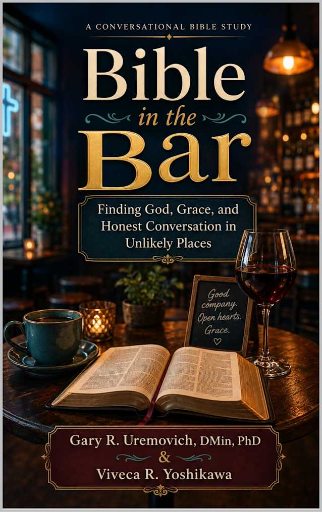 Bible in the Bar: Finding God, Grace, and Honest Conversation in Unlikely Places (Conversational Small Group Bible Studies)
