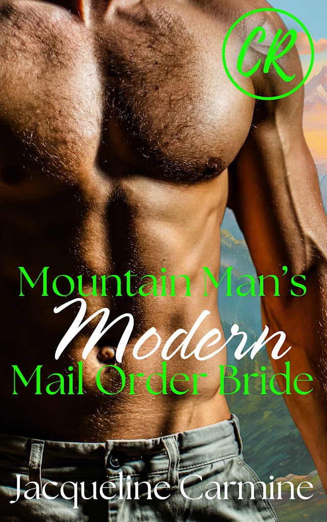Mountain Man’s Modern Mail Order Bride (Crescent Ridge Mail Order Brides)