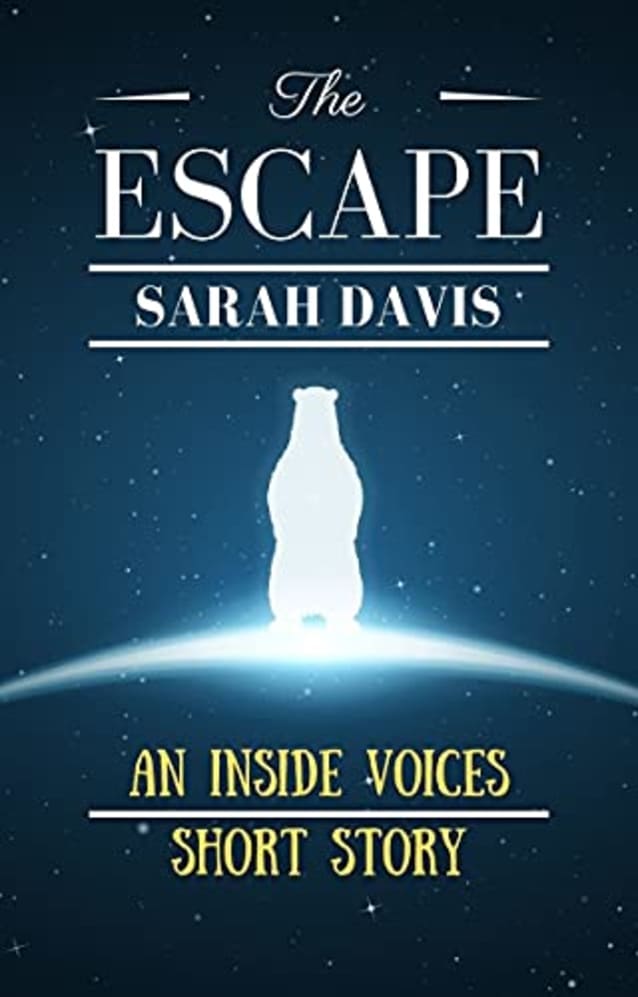 The Escape: Sequel to Inside Voices: A Penny and Fjord Adventure