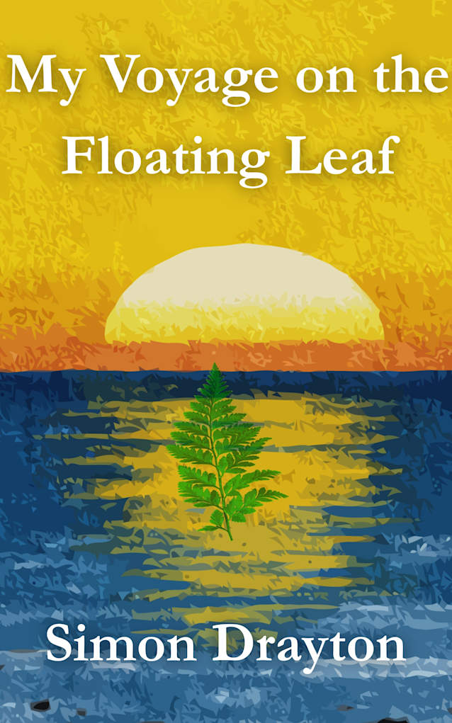 My Voyage on the Floating Leaf (The Voyages of Simeon Carter and Peter Truman Book 3)