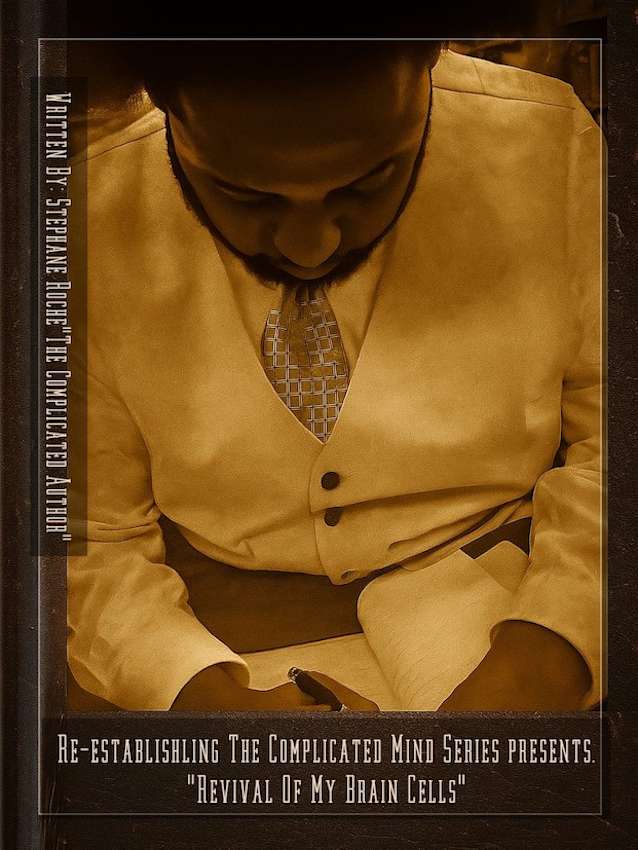 Revival Of My Brain Cells: Re-Establishing The Complicated Mind Vol. 1