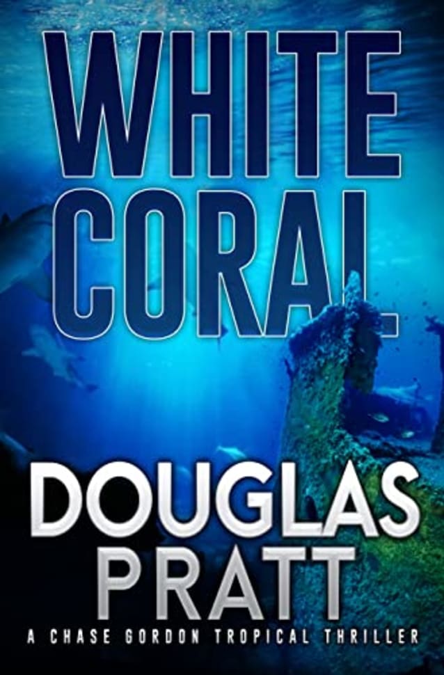 White Coral (Chase Gordon Tropical Thrillers Book 6)