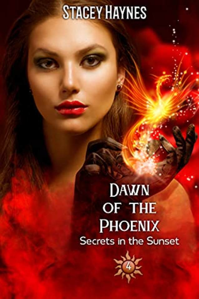 Dawn of the Phoenix (Secrets in the Sunset Book 4)