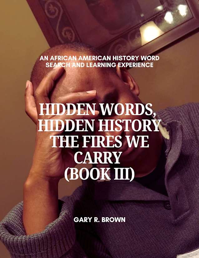 Hidden Words, Hidden History The Fires We Carry