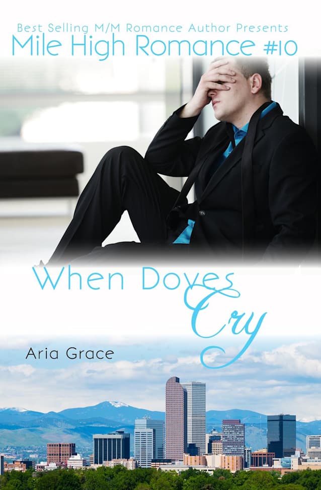 When Doves Cry (Mile High Romance, #10)