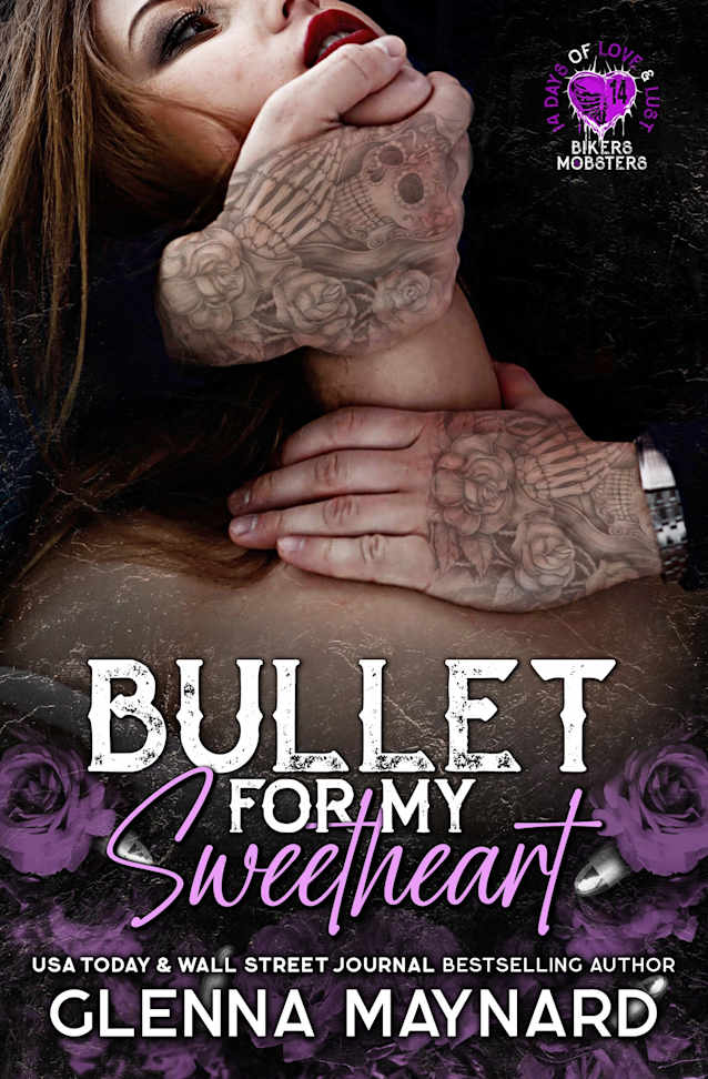 Bullet for my Sweetheart (14 Days of Love and Lust Bikers & Mobsters)
