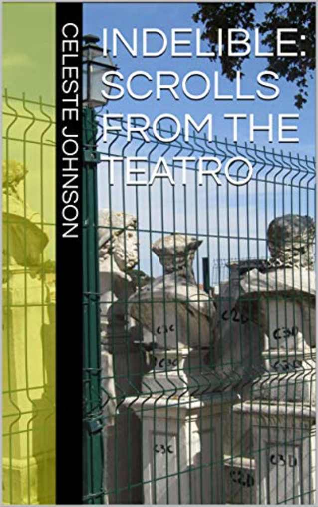 Indelible: Scrolls From The Teatro (The Vacant Landscape)