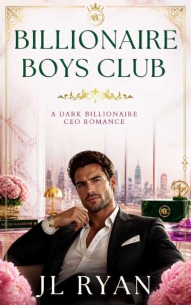 Billionaire Boys Club: A Dark Steamy Enemies-to-Lovers Contemporary Billionaire Romance