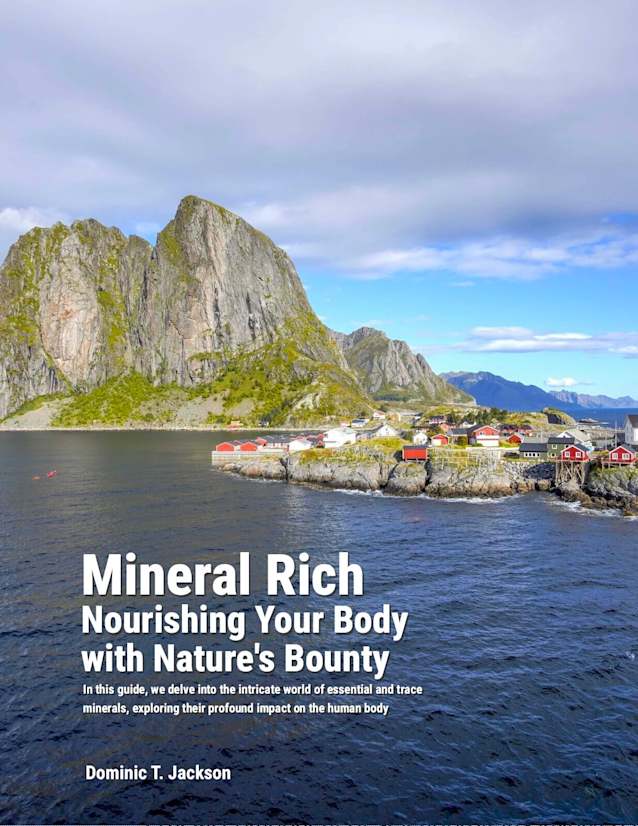 Mineral Rich - Nourishing Your Body with Nature’s Bounty