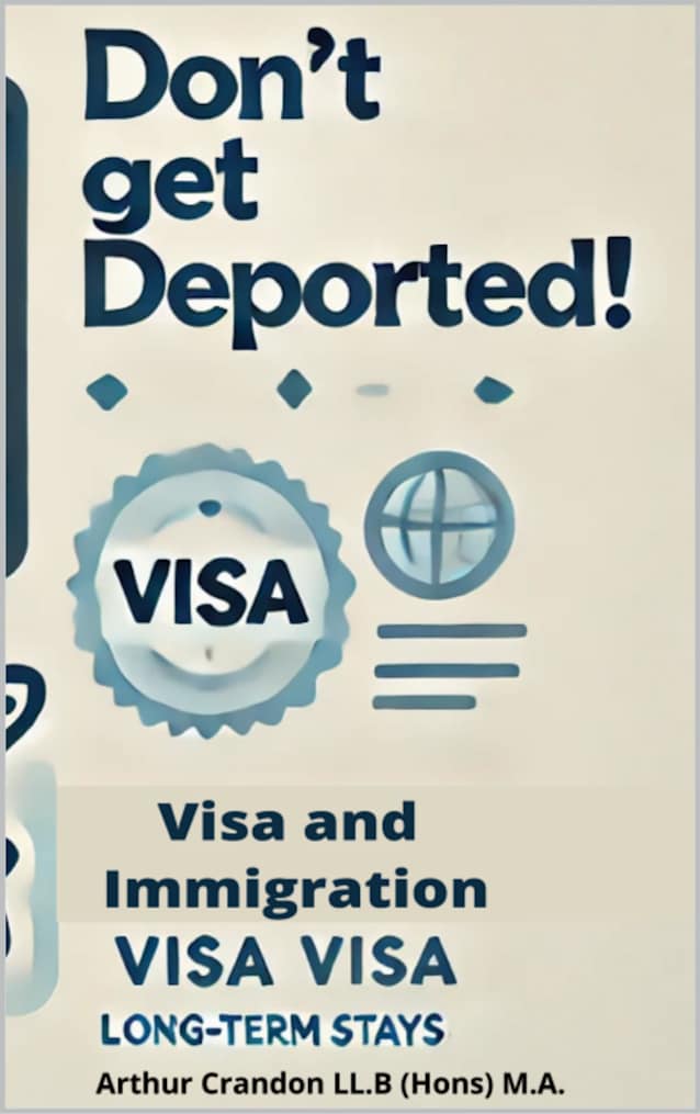 Don’t Get Deported! : Visa and Immigration Tips for Long-Term Stays