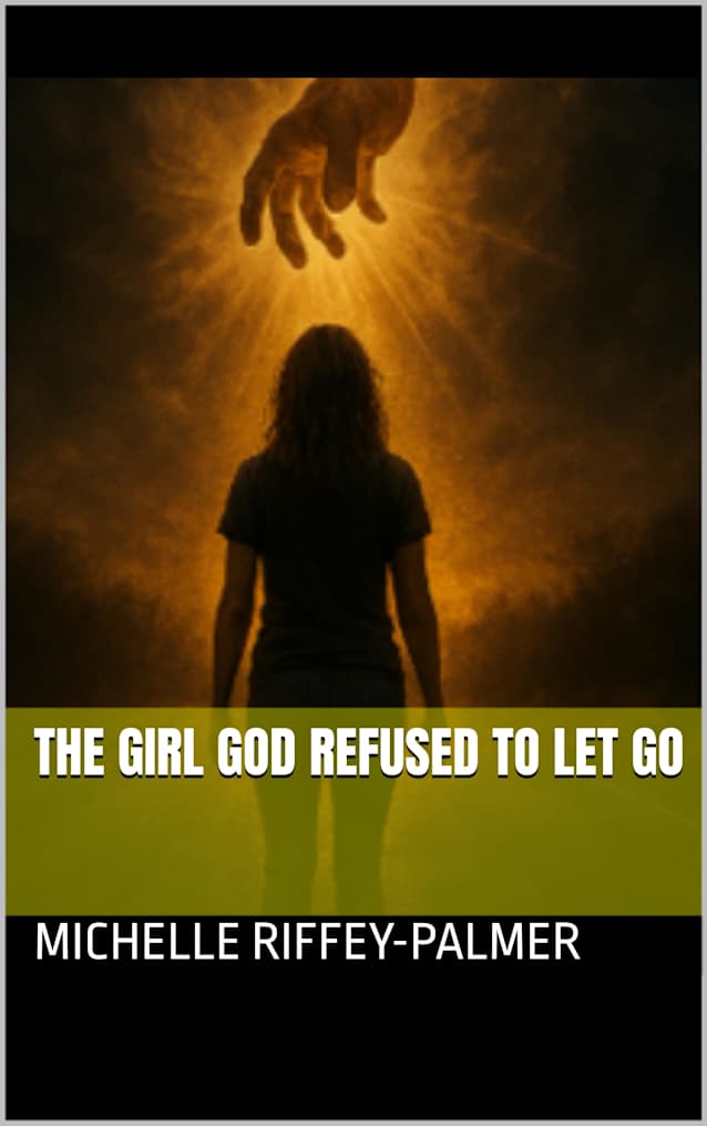 The Girl God Refused to Let Go