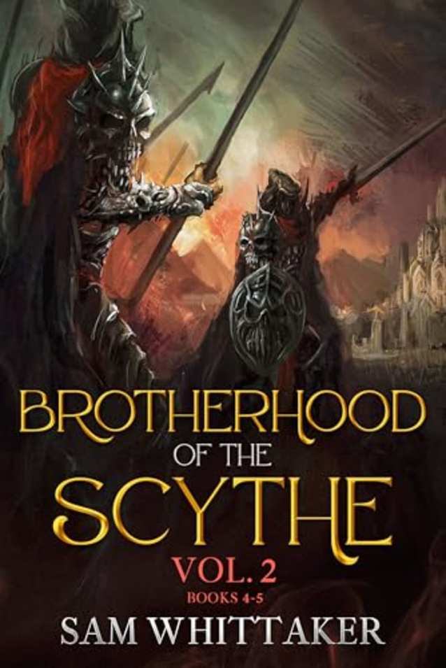 Brotherhood of the Scythe, Vol. 2: An Epic Fantasy Adventure (Brotherhood of the Scythe Collections)