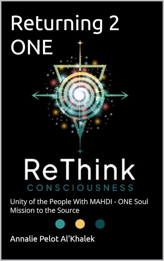 Returning 2 ONE: Unity of the People With MAHDI - ONE Soul Mission to the Source