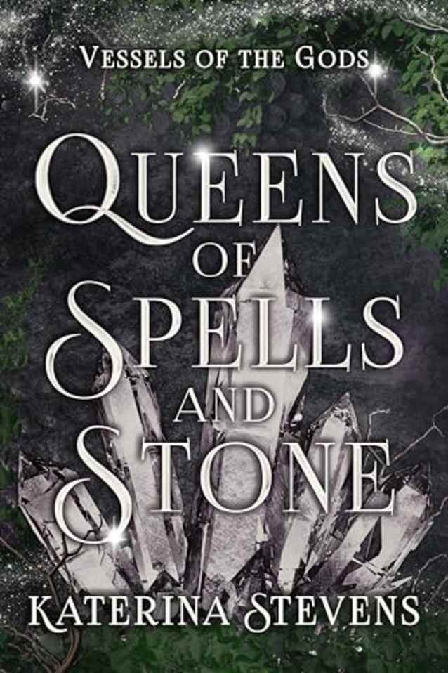 Queens of Spells and Stone (Vessels of the Gods Book 1)