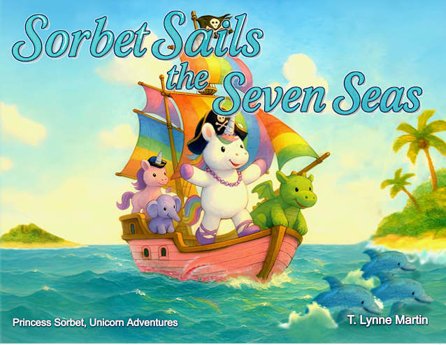 Sorbet Sails the Seven Seas (Princess Sorbet, Unicorn Adventures Book 3)