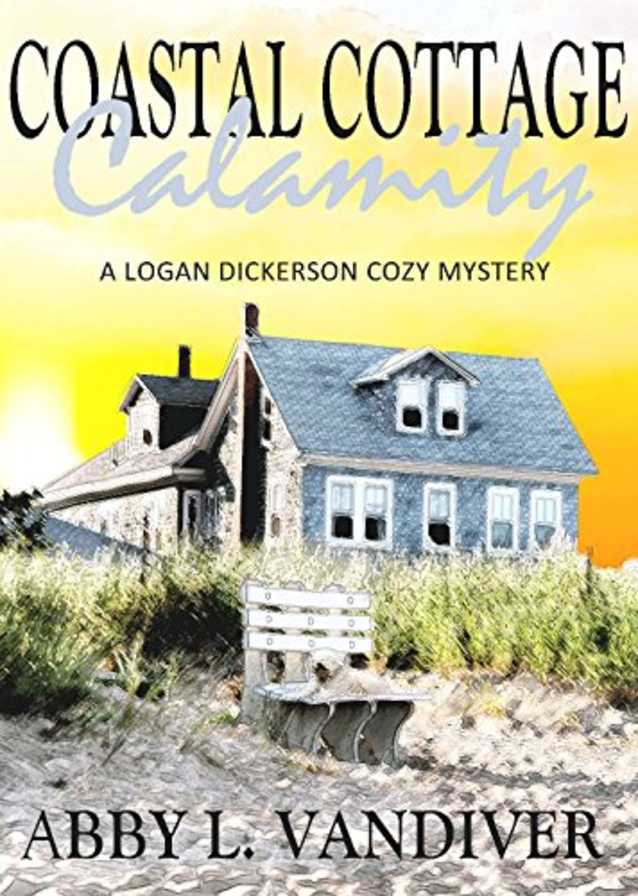 Coastal Cottage Calamity (A Logan Dickerson Cozy Book 2)