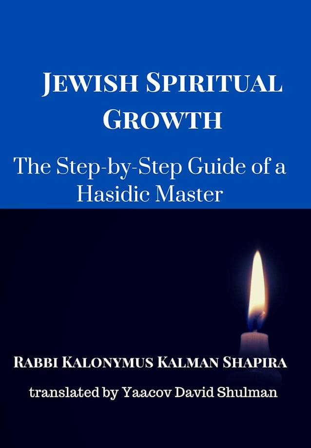 Jewish Spiritual Growth: A Step-by-Step Guide by a Hasidic Master