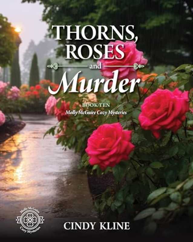 Thorns, Roses and Murder: A Molly McGuire Cozy Mystery (Molly McGuire Mysteries Book 10)