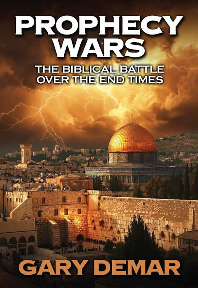Prophecy Wars: The Biblical Battle Over the End Times (Gary DeMar Bible Prophecy Trilogy (+1) Book 4)