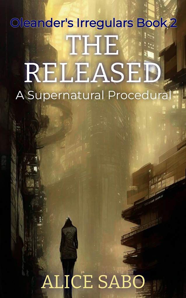 The Released (Oleander’s Irregulars, 2)