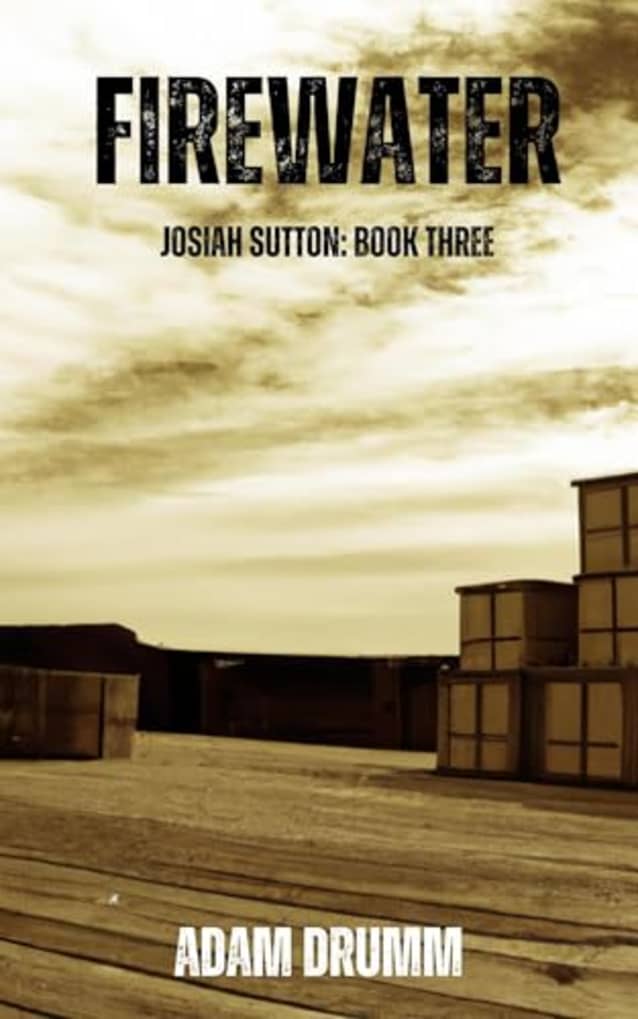 Firewater (Josiah Sutton Book 3)