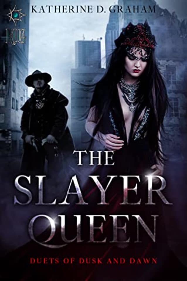 The Slayer Queen (Duets of Dusk and Dawn Book 1)