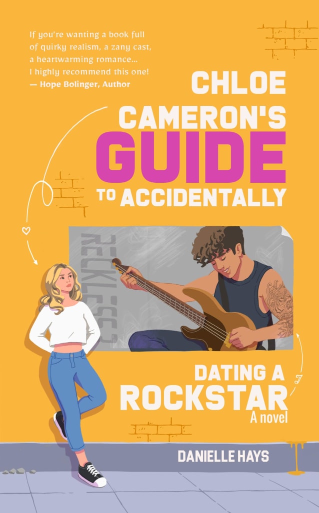 Chloe Cameron’s Guide To Accidentally Dating A Rockstar: A Novel