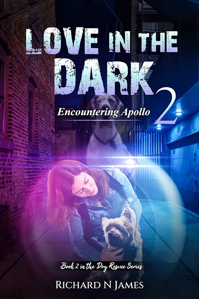 Love in the Dark 2: Encountering Apollo (The Dog Rescue Series)