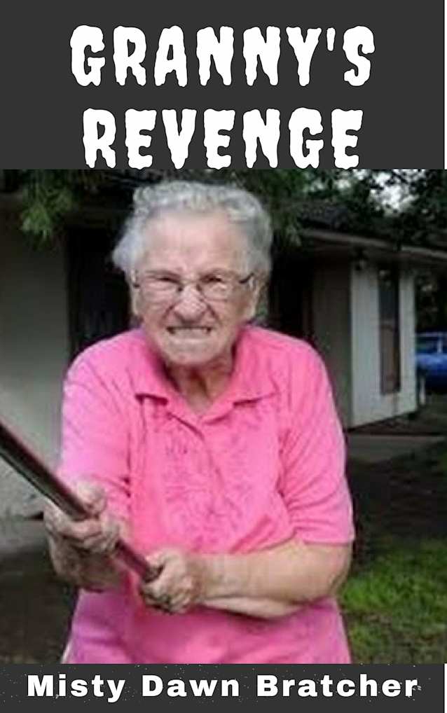 Granny’s Revenge: A Mystery Thriller about an Old Lady’s Crime Spree