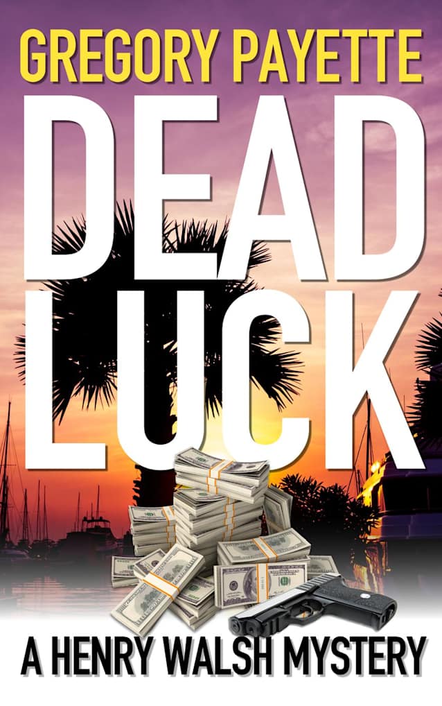 Dead Luck (Henry Walsh Private Investigator Series, #8)