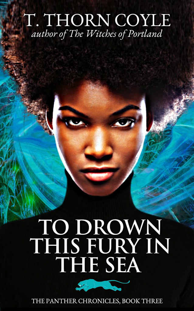To Drown This Fury in the Sea (The Panther Chronicles, #3)