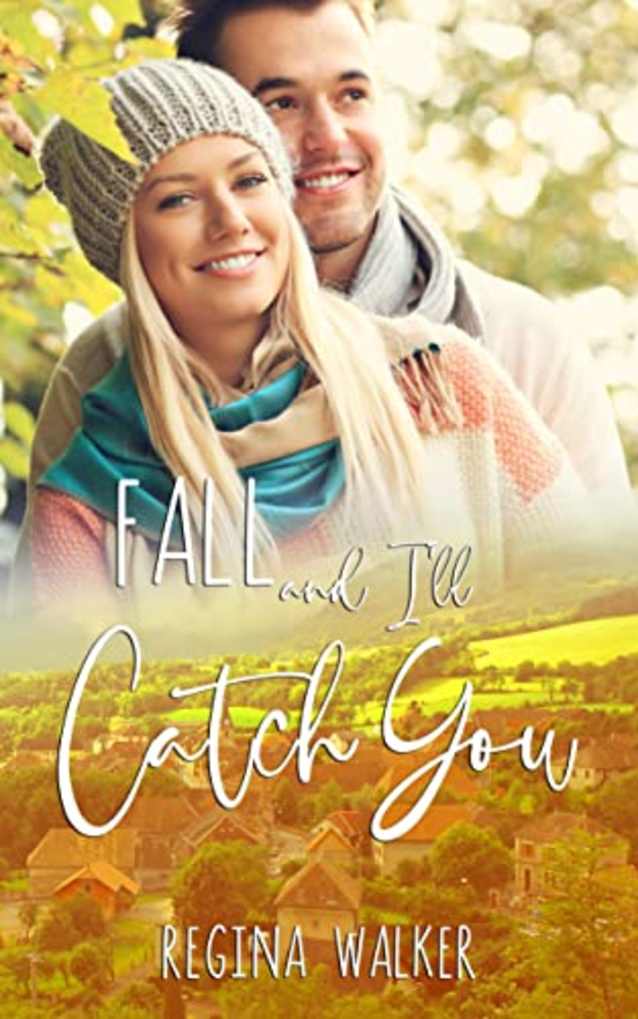 Fall and I’ll Catch You: Sweet Small Town Romance in Double Creek Book 5