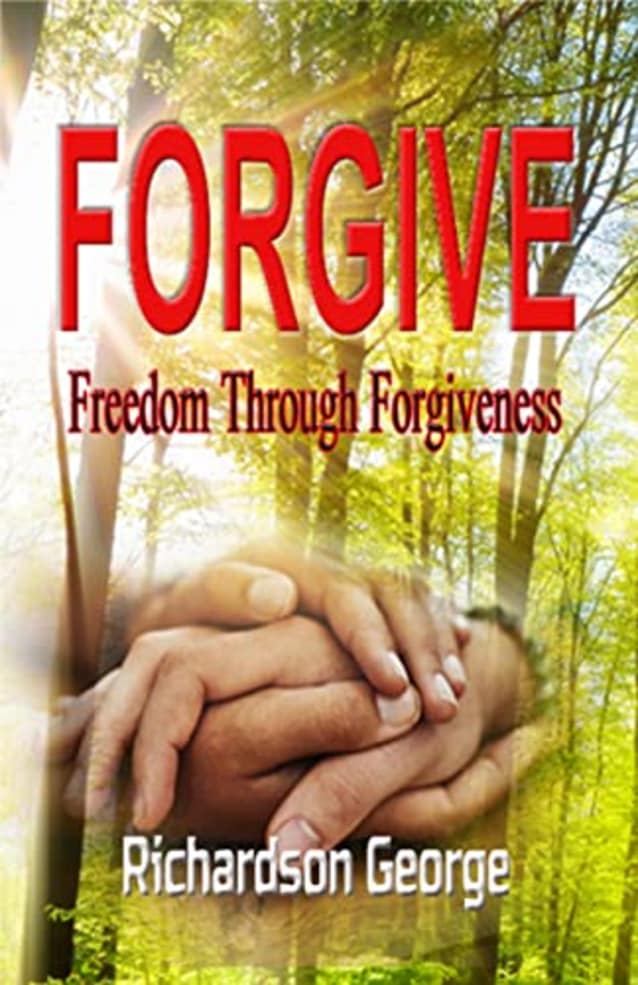 FORGIVE: Freedom Through Forgiveness
