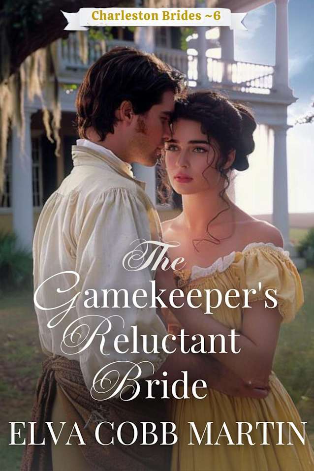The Gamekeeper’s Reluctant Bride (Charleston Brides, #6)
