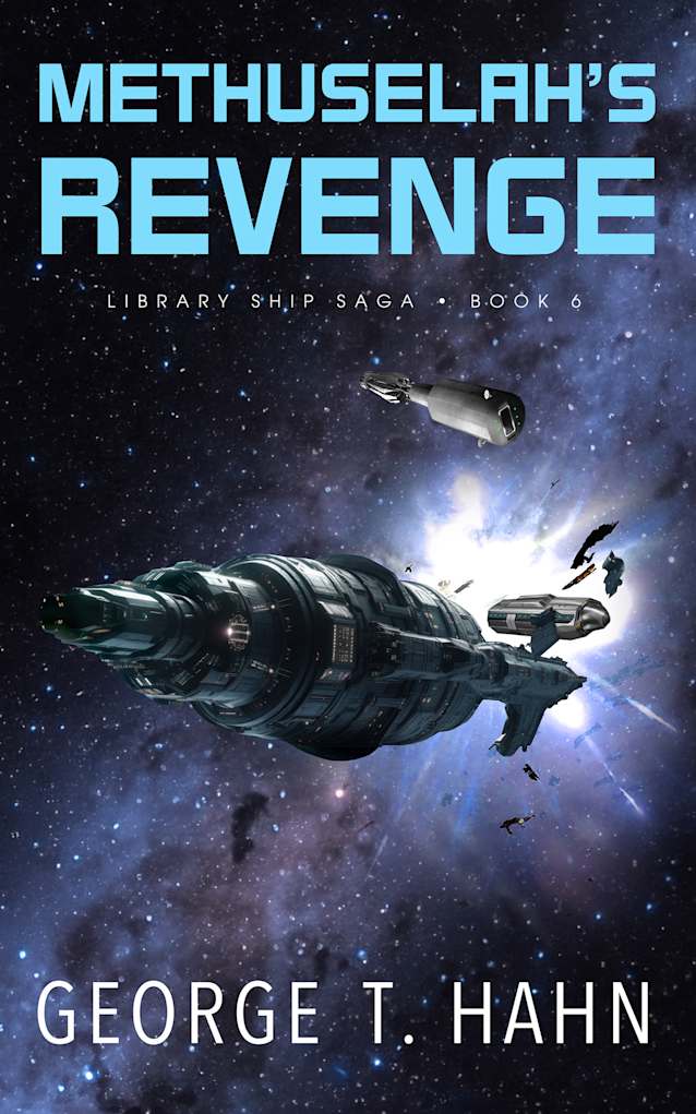 Methuselah’s Revenge (Library Ship Saga Book 6)