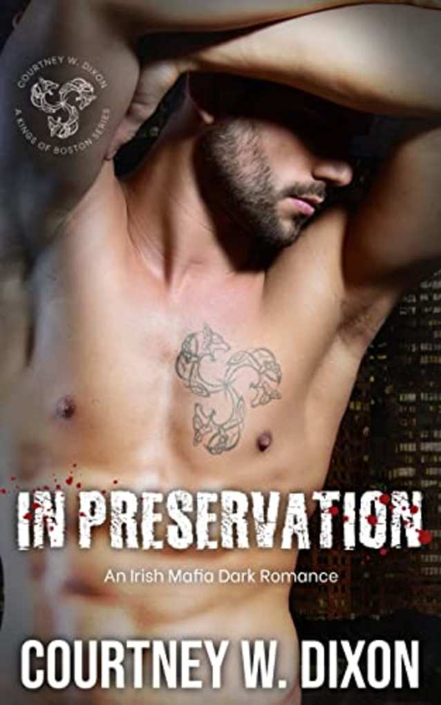 In Preservation: An Irish Mafia MF Romance (Kings of Boston: Book 5)