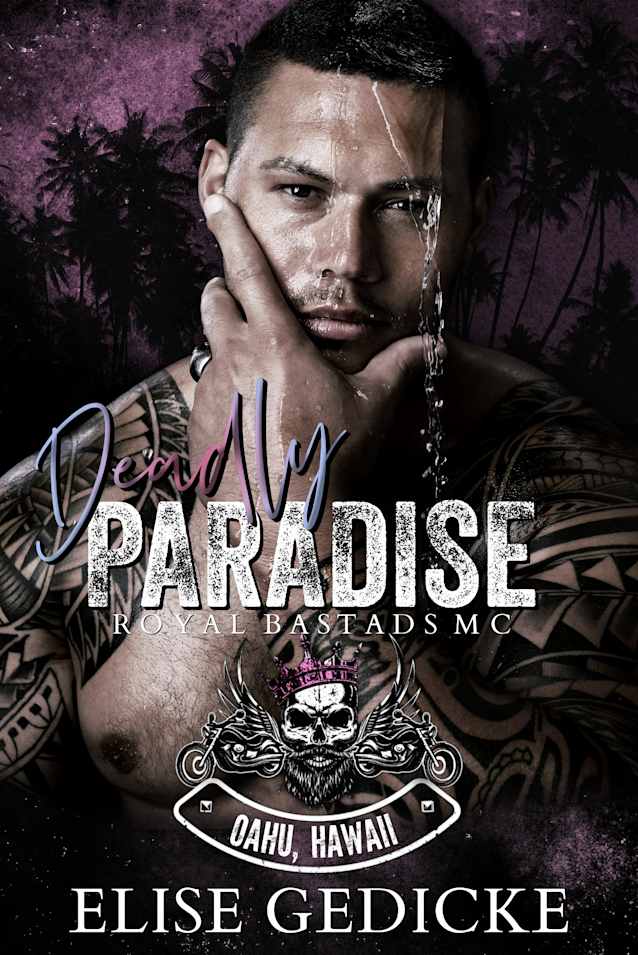 Deadly Paradise : Royal Bastards MC: Oahu Chapter Book 2 (Royal Bastards MC: Oahu, Hawaii 3)