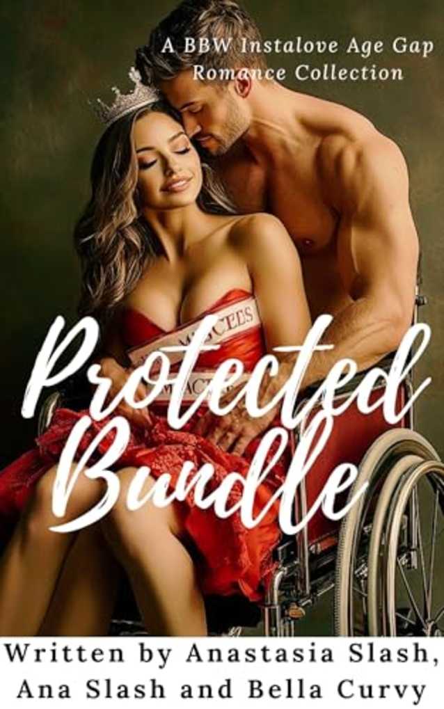 Protected Bundle: A BBW Instalove Age Gap Romance Collection (WELL HEELED COLLECTION Book 10)