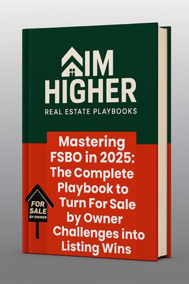 Mastering FSBO: The Complete Playbook to Turn for Sale by Owner Challenges into Listing Wins