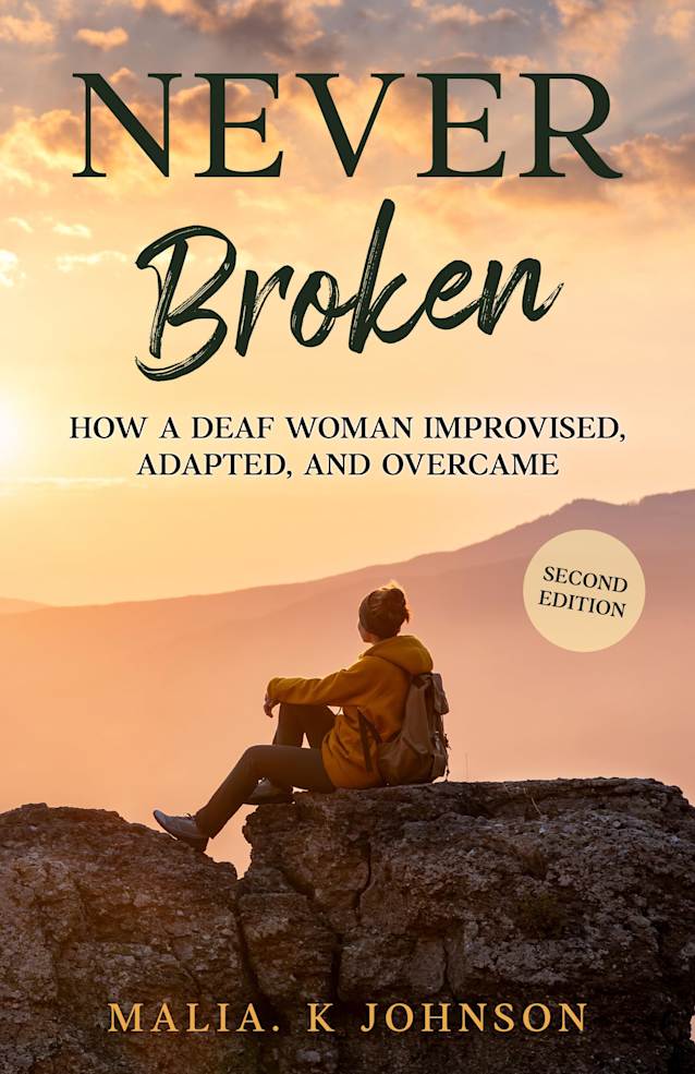 Never Broken: How a Deaf Woman Improvised, Adapted, and Overcame
