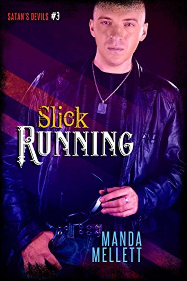Slick Running (Satan’s Devils #3) (Satan’s Devils MC)