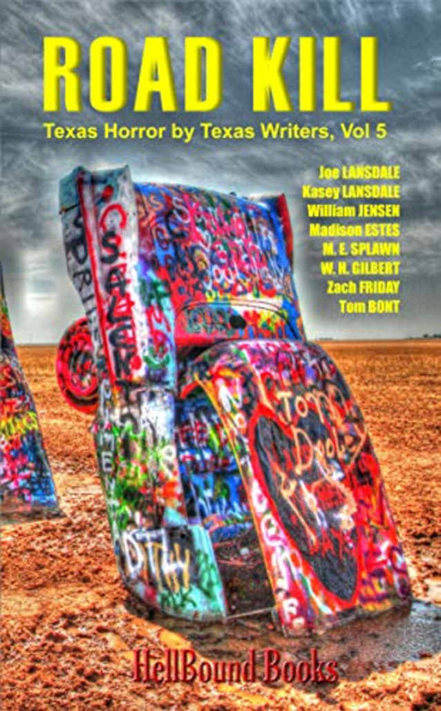 Road Kill: Texas Horror by Texas Writers Volume 5